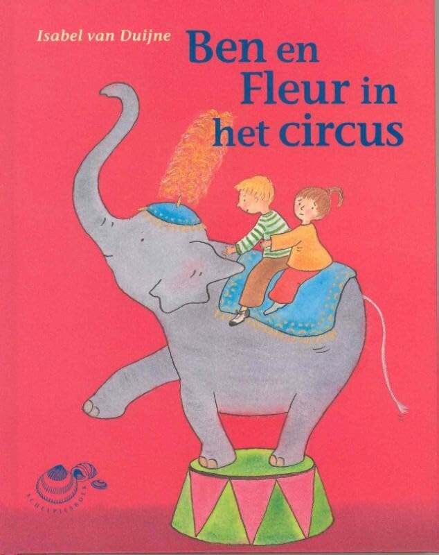 Ben en Fleur in het circus (Schelpjesboeken) Novels & Short Stories