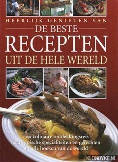 Heerlijk genieten van de beste recepten uit de hele wereld. Een culinaire ontdekkingsreis naar typische specialiteiten en gerechten uit alle hoeken van de wereld Books