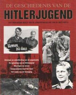 De geschiedenis van de Hitlerjugend. Een indringend beeld van de jongerenafdeling van de nazi-partij Books