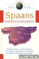 Spaans spreken en begrijpen. Pasklare zinnen en uitdrukkingen, menugids, uitgebreide woordenlijst, aanduiding van de juiste uitstraak Books