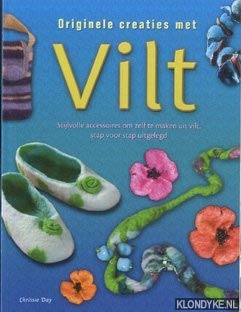 Originele creaties met vilt. Stijlvolle accessoires om zelf te maken uit vilt stap-voor-stap uitgelegd Books