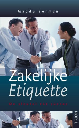 Zakelijke etiquette: de sleutel tot succes book