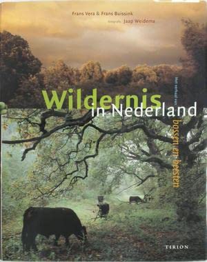Wildernis in Nederland: het verhaal van bossen en beesten Books