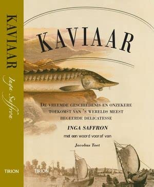 Kaviaar: de vreemde geschiedenis en onzekere toekomst van 's werelds meest begeerde delicatesse book