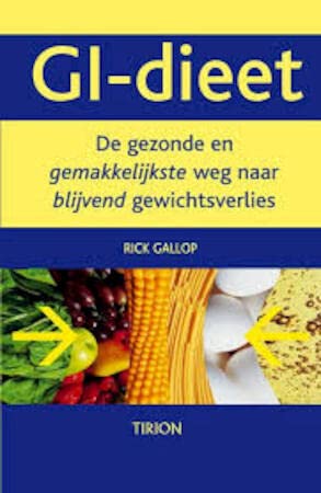 Het GI-dieet: de gezonde en gemakkelijkste weg naar blijvend gewichtsverlies book