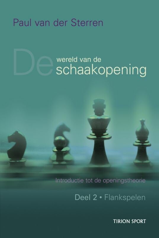 2 Flankspelen (De wereld van de schaakopening: introductie tot de openingstheorie) Leisure & Fun