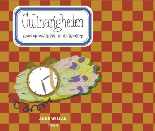 Culinarigheden: noodoplossingen in de keuken book