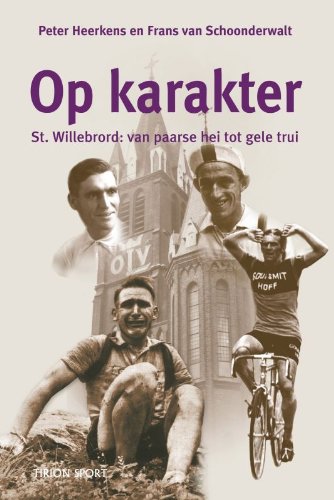 Op karakter: st. Willebrord, van paarse hei tot gele trui book