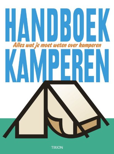 Handboek kamperen: alles wat je wilt weten over kamperen book