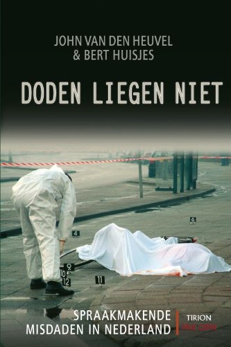 Doden liegen niet: spraakmakende misdaden in Nederland book