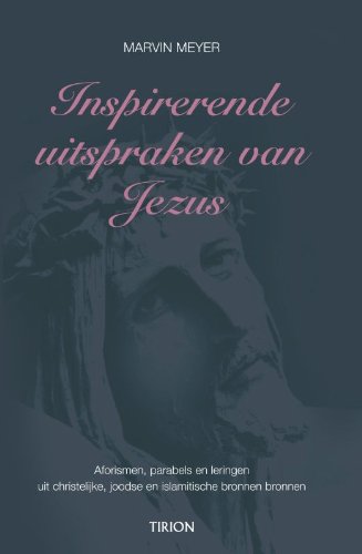 Inspirerende uitspraken van Jezus: aforismen, parabels en lessen uit oude bronnen Books