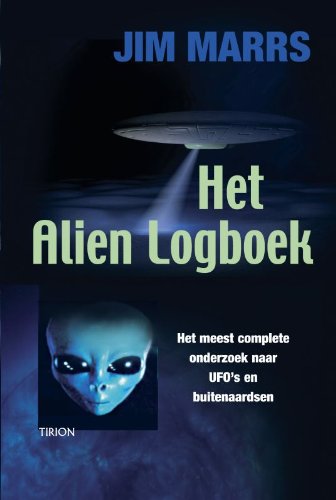 Alien Logboek: her meest complete onderzoek naar ufo's en buitenaardsen book