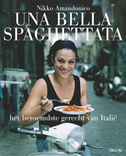 Una Bella Spaghettata: het beroemdste gerecht uit Italië book