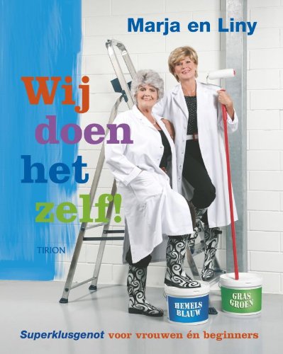 Wij doen het zelf !: superklusgenot voor vrouwen en beginners Leisure, Home & Garden