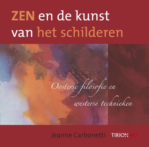 Zen en de kunst van het schilderen: oosterse filosfie en westerse technieken Film, Art & Culture