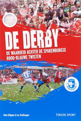 De Derby: de waarheid achter de Spakenburgse rood-blauwe twisten Sports