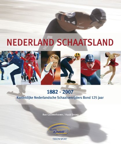 Nederland Schaatsland: een bijzonder jubileumboek over 125 jaar KNSB Leisure & Fun