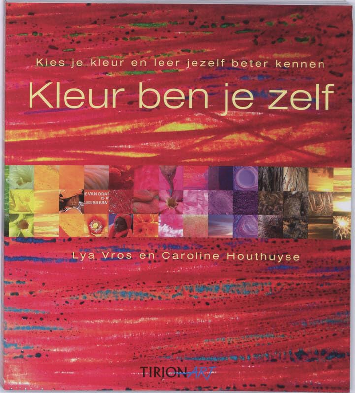Kleur ben je zelf: kies je kleur en leer jezelf beter kennen Religion & Esotericism