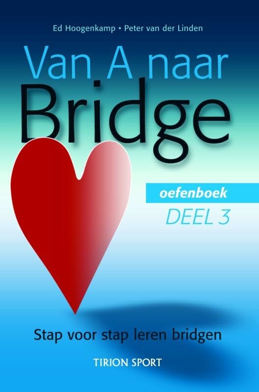 3 oefenboek (van A naar Bridge: stap voor stap leren bridgen) Leisure & Fun