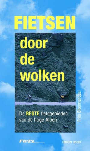 Fietsen door de wolken: de beste fietsgebieden van de hoge Alpen Leisure & Fun