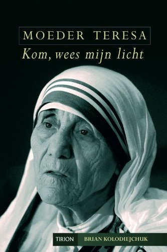 Moeder Teresa, Kom wees mijn licht Religion & Esotericism