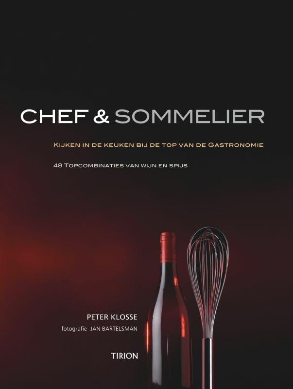 Chef en Sommelier: kijken in de keuken bij de top van de gastronomie Leisure, Home & Garden