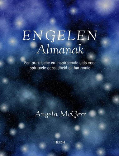Engelen almanak: een praktische en inspirerende gids voor spirituele gezondheid en harmonie Religion & Esotericism