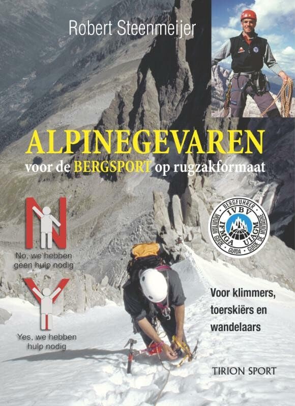 Alpiene gevaren voor de bergsport op rugzakformaat / druk 1: voor klimmers, toerskiers en wandelaars Leisure & Fun