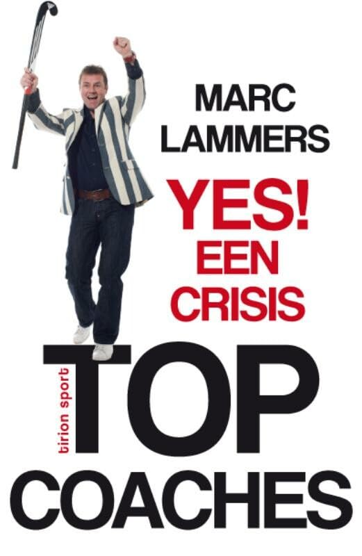 Yes! Een crisis: je wint niet van een crisis, maar van je concurrenten book