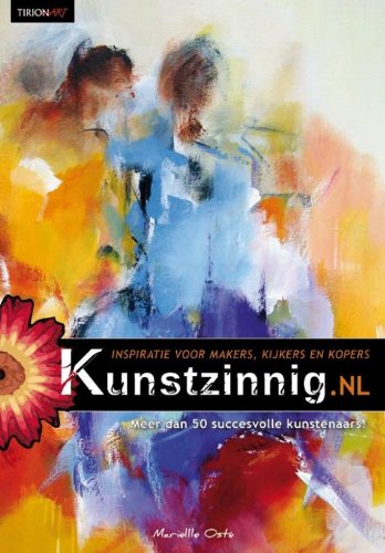 Tirion art Kunstzinnig.nl: inspiratie voor makers, kijkers, en kopers Film, Art & Culture