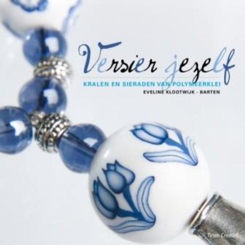 Tirion creatief Versier jezelf: kralen en sieraden van polymeerklei book