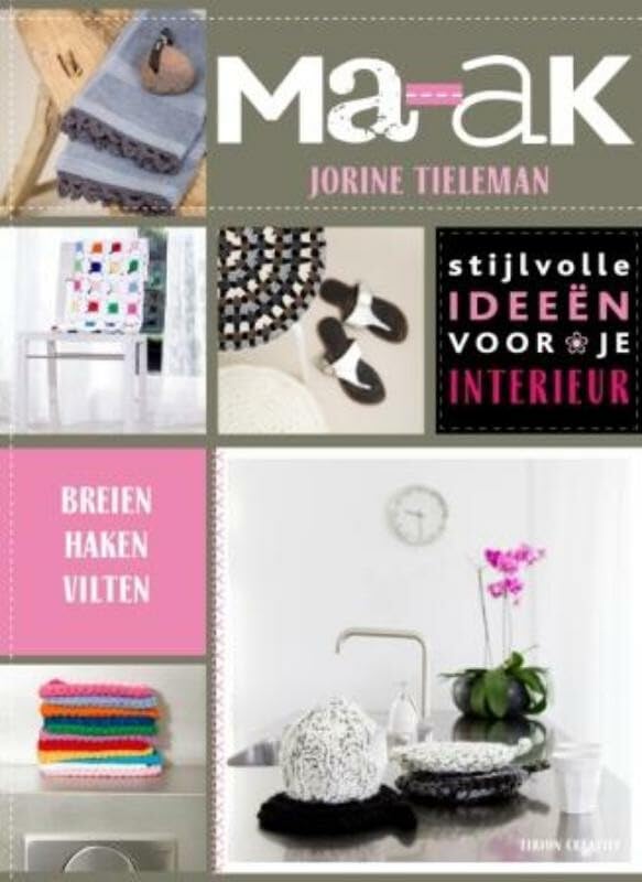 Tirion creatief Maak!: stijlvolle homedecoraties voor je interieur book