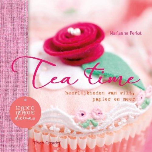 Handmade divas Tea time: heerlijkheden van vilt, papier en meer book