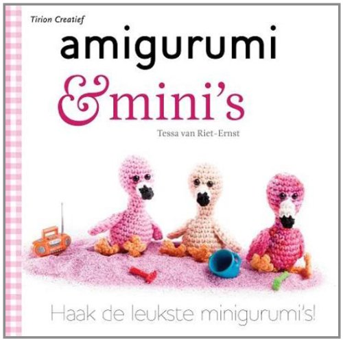 Amigurumi en mini s: haak de leukste minigurumi s (Tirion creatief) Hobbies & Crafts