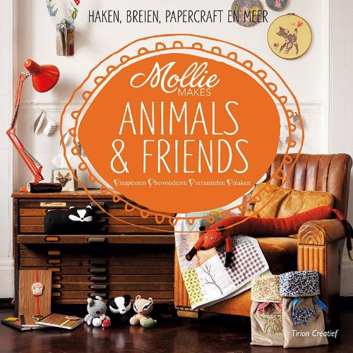Mollie makes animals and friends: inspireren bewonderen verzamelen maken Hobbies & Crafts