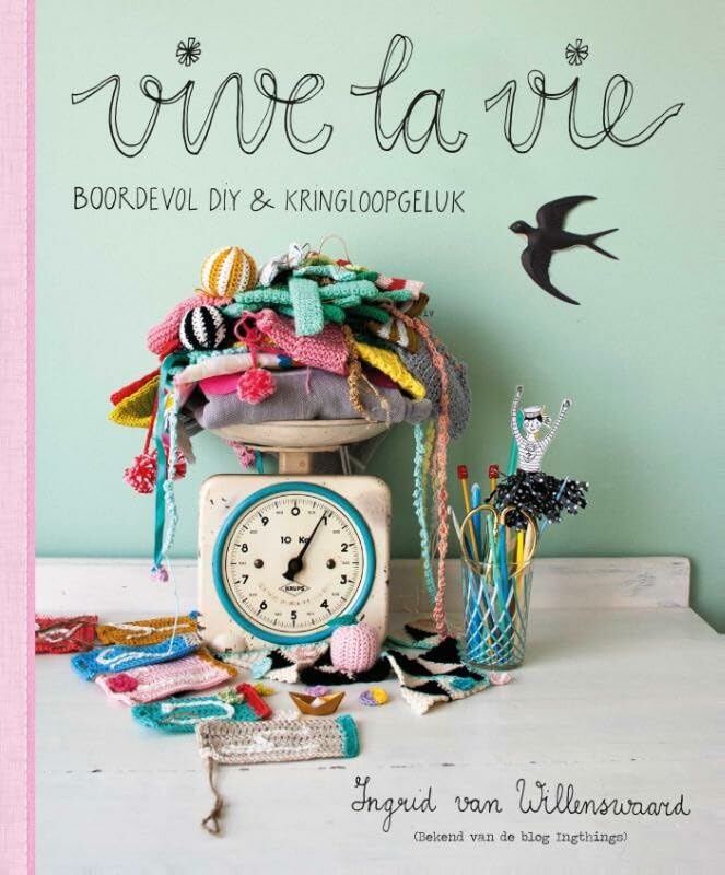 Vive la vie: Boordevol diy & kringloopgeluk Hobbies & Crafts
