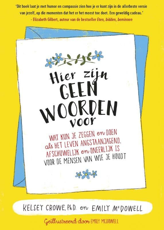Hier zijn geen woorden voor: wat kun je zeggen en doen als het leven angstaanjagend, afschuwelijk en oneerlijk is voor de mensen van wie je houdt book