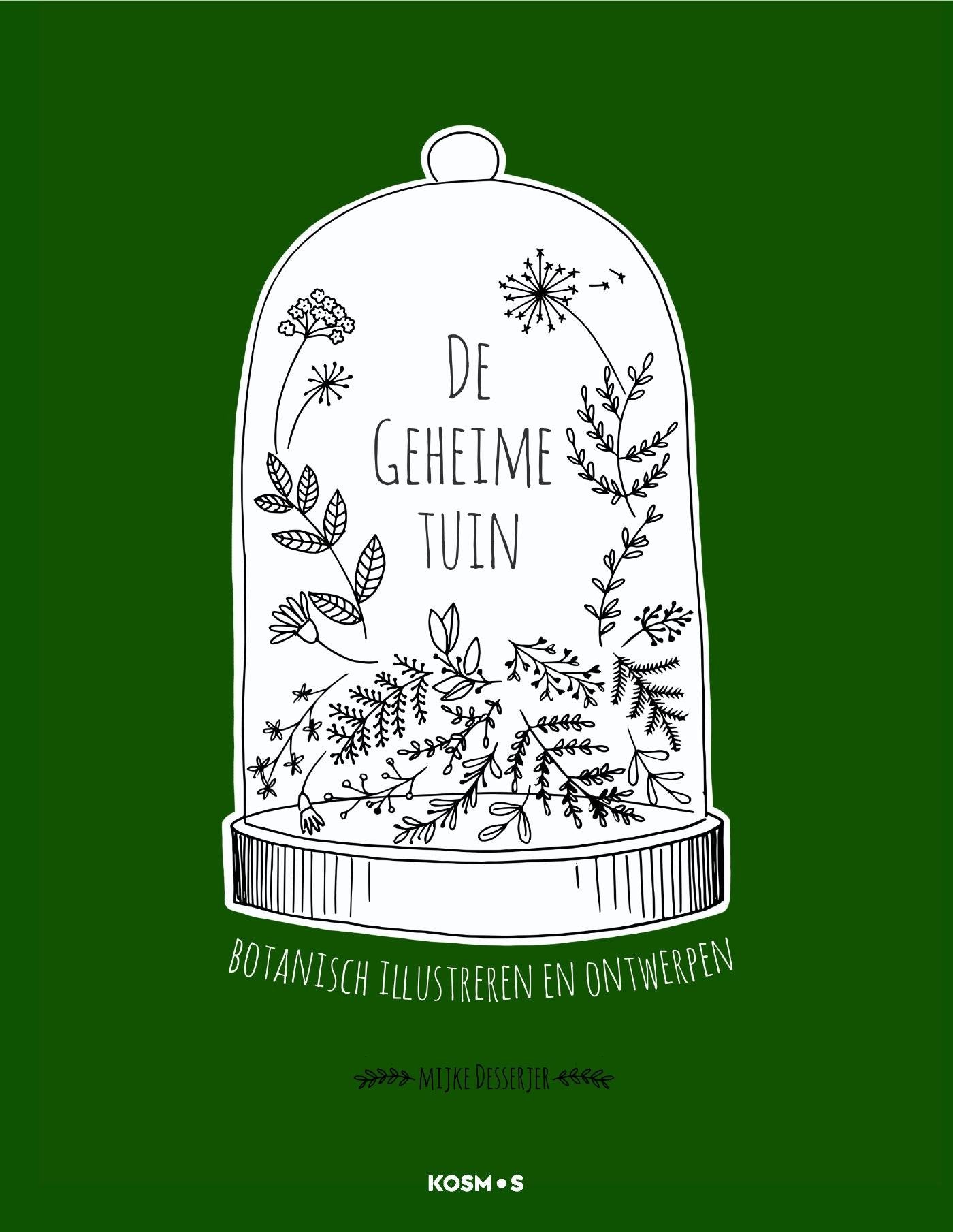 De geheime tuin: botanisch illustreren en ontwerpen Arts & Music