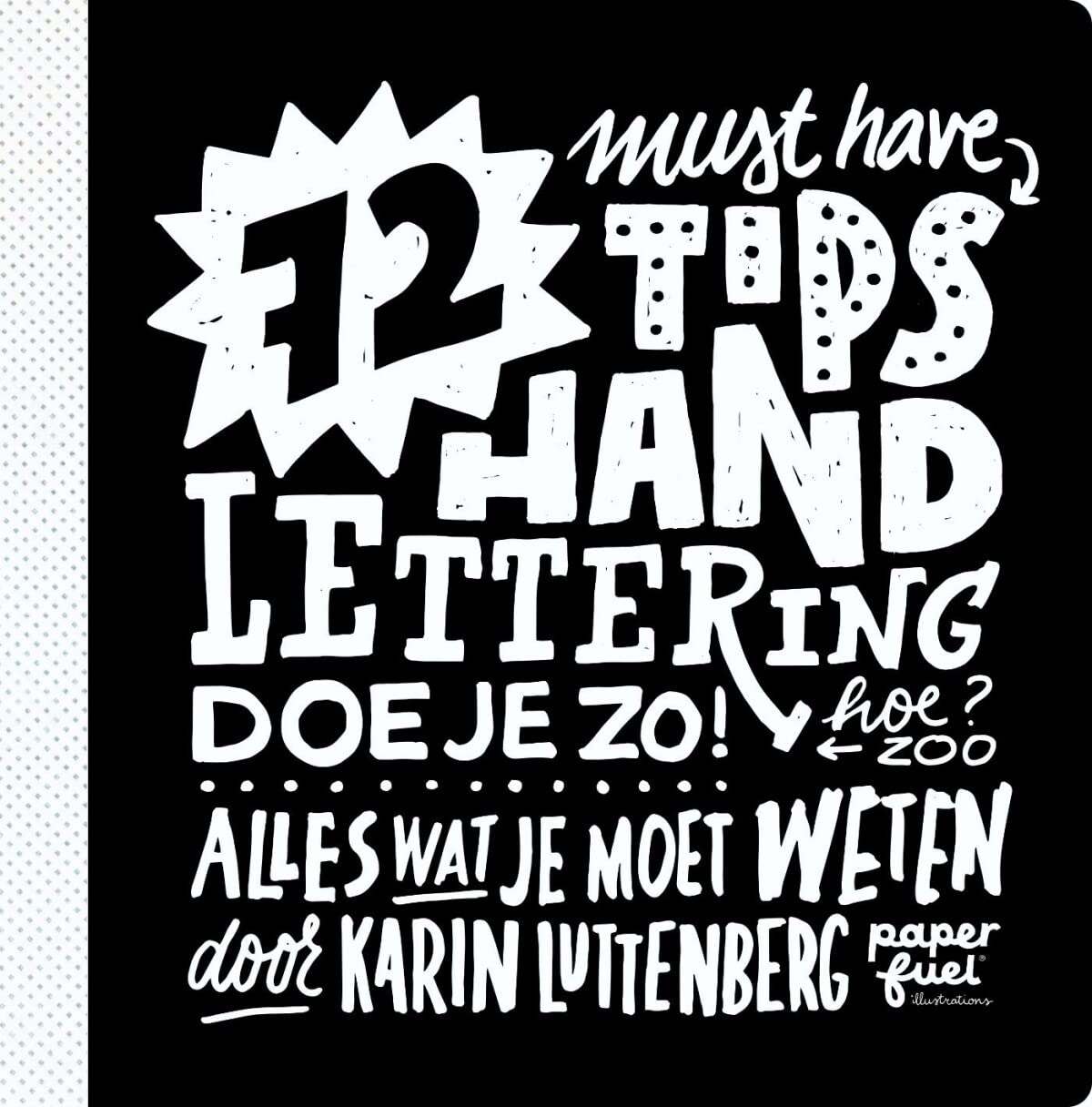 72 must have tips: handlettering doe je zo! hoe? zoo : alles wat je moet weten Film, Art & Culture