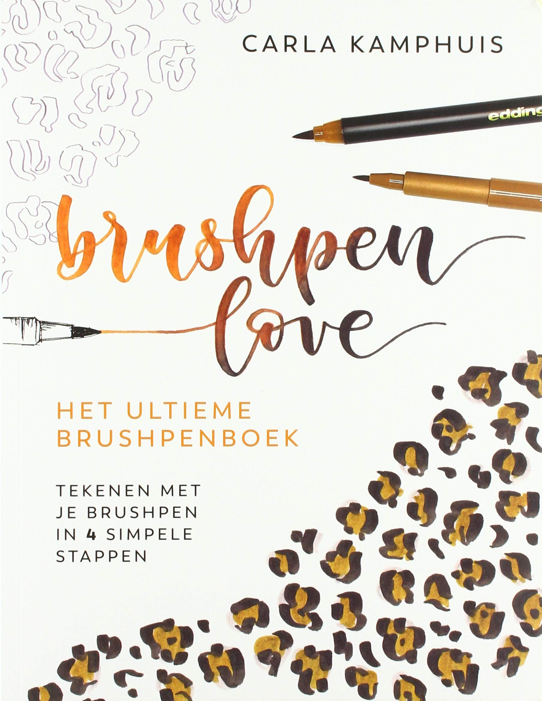 Brushpen love: het ultieme brushpenboek : tekenen met je brushpen in 4 simpele stappen book