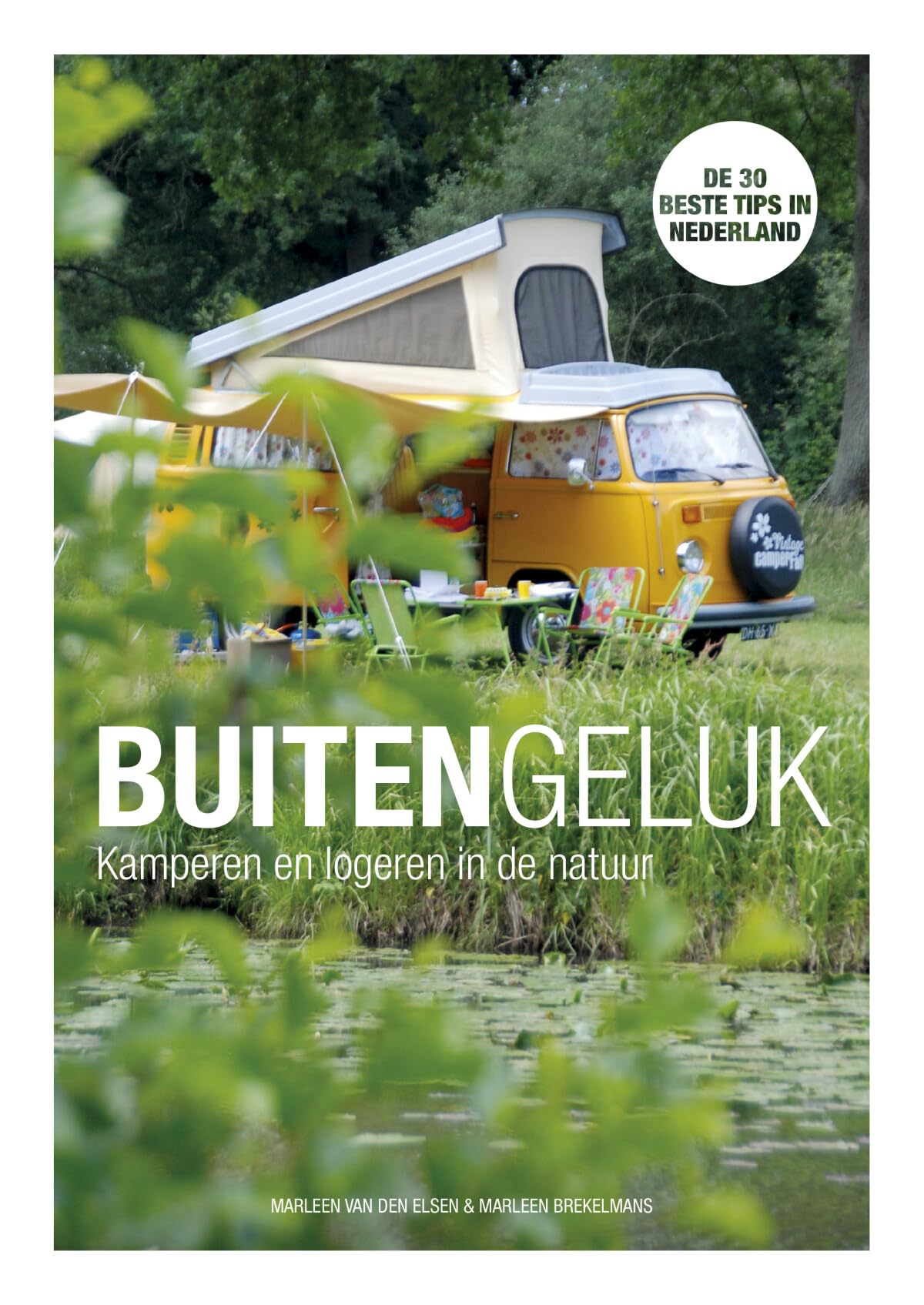 Buitengeluk: kamperen en logeren in de natuur : de 30 beste tips in Nederland book