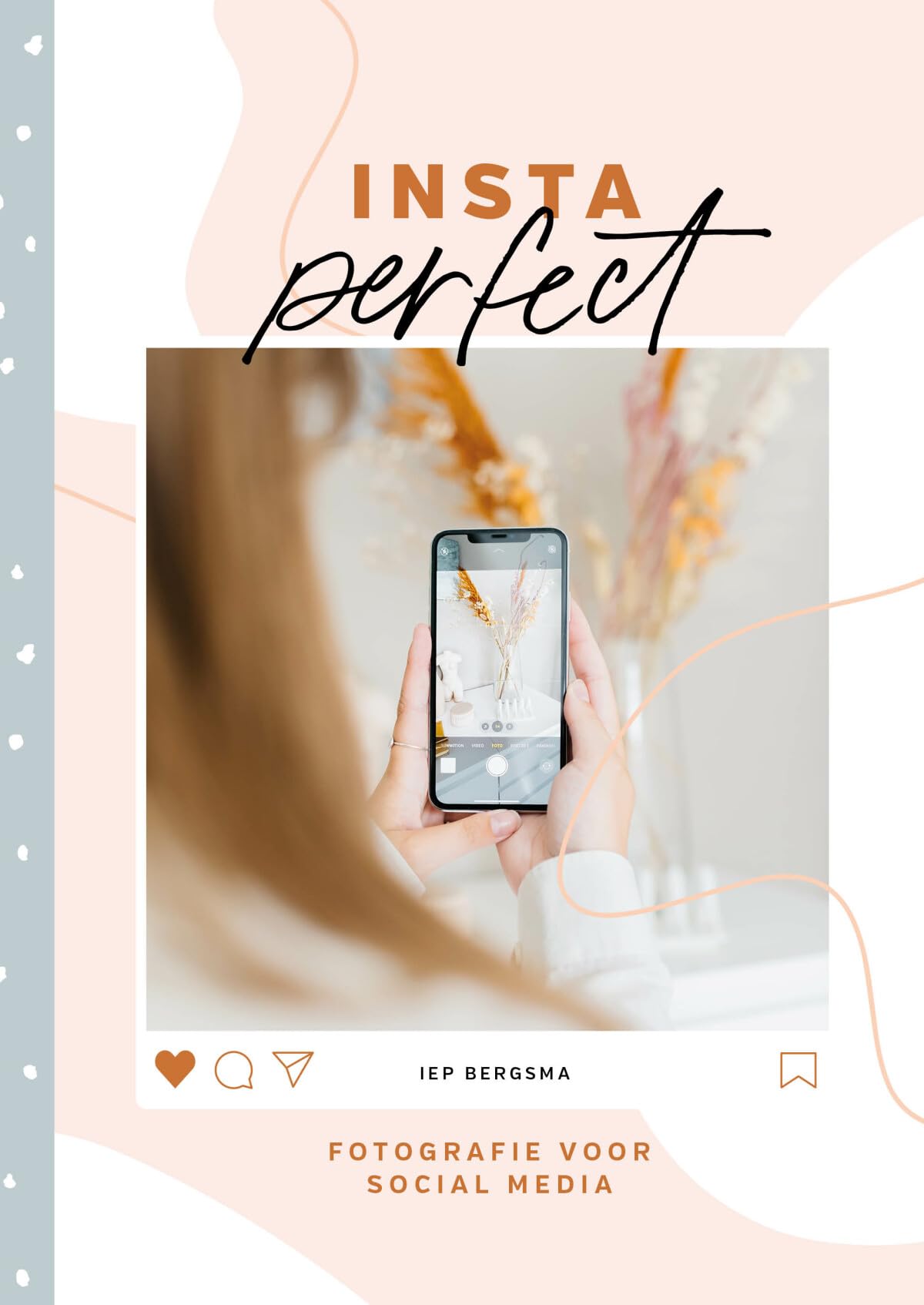 Insta perfect: fotografie voor social media Photography