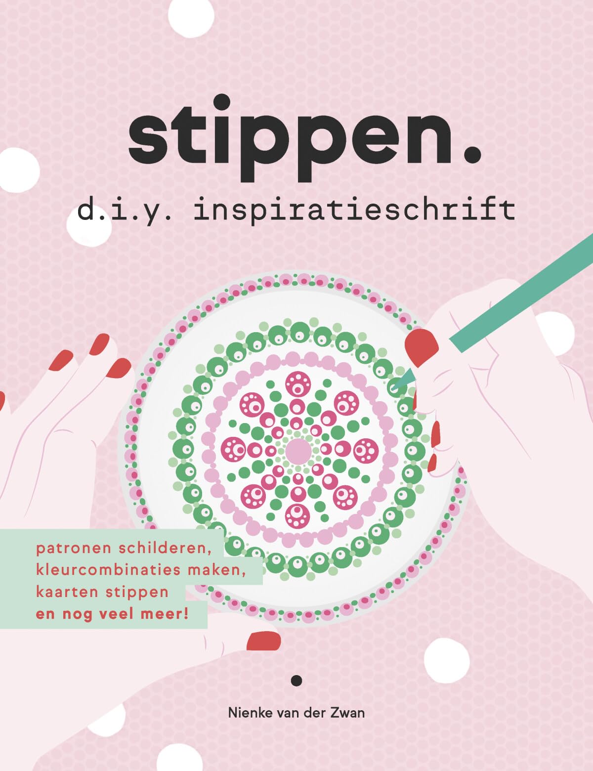 Stippen d.i.y. inspiratieschrift: Patronen schilderen, kleurcombinaties maken, kaarten stippen en nog veel meer! Film, Art & Culture