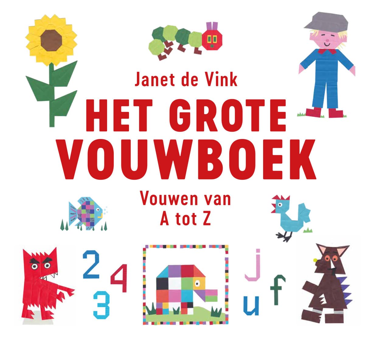 Het grote vouwboek: vouwen van A tot Z book