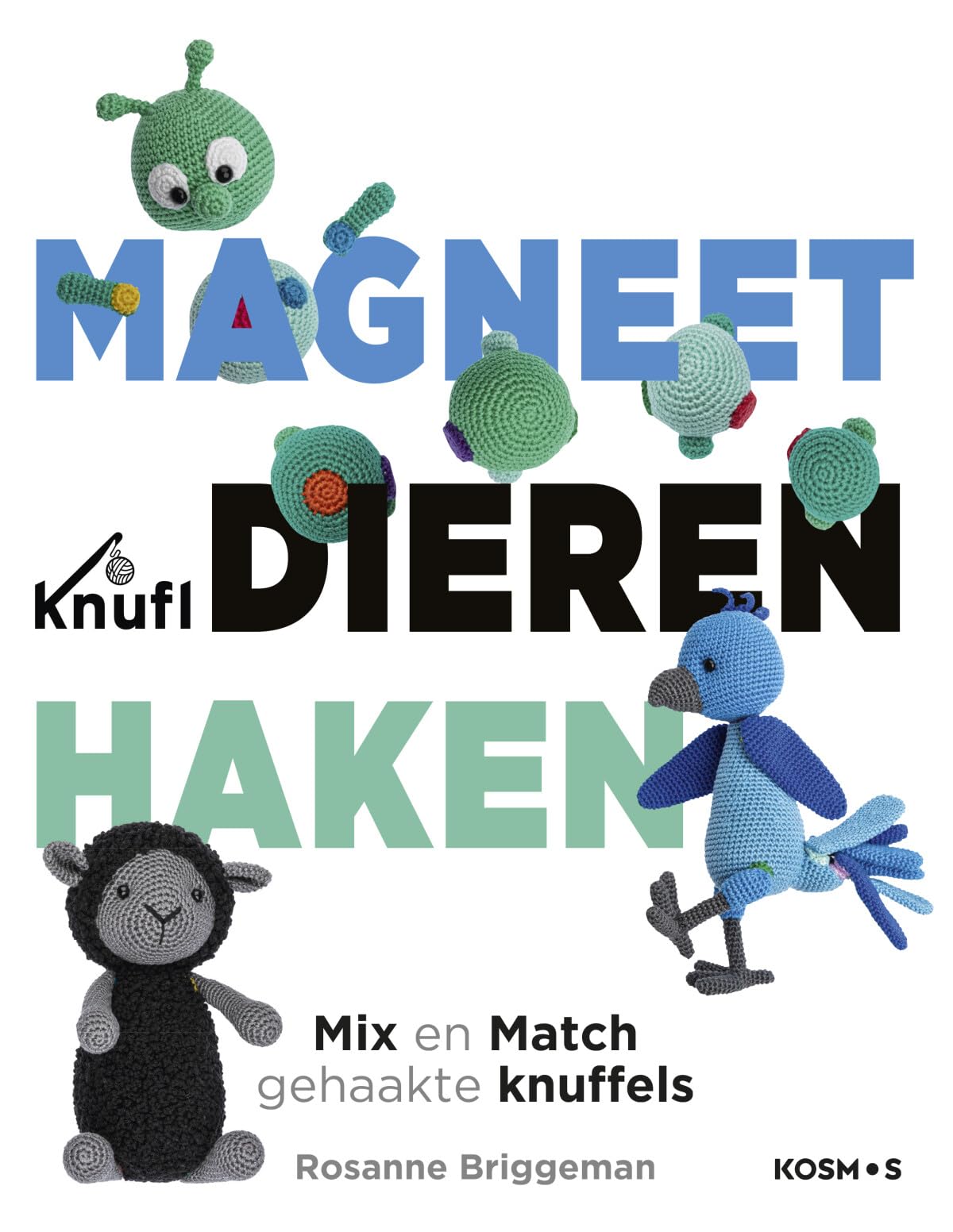 Magneetdieren haken: mix en match gehaakte knuffels Hobbies & Crafts