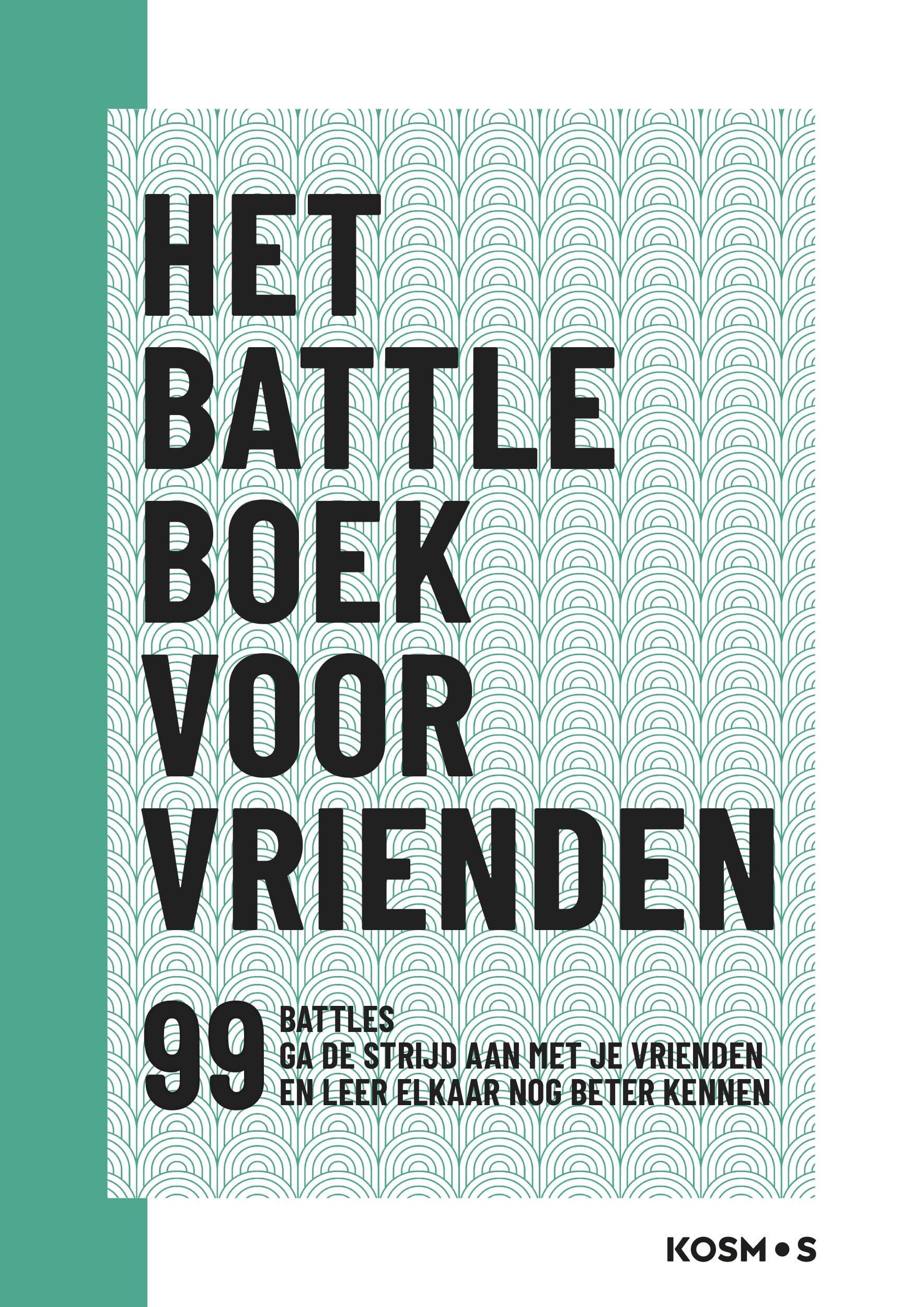 Het battle boek voor vrienden: 99 battles - ga de strijd aan met je vrienden en leer elkaar nog beter kennen book