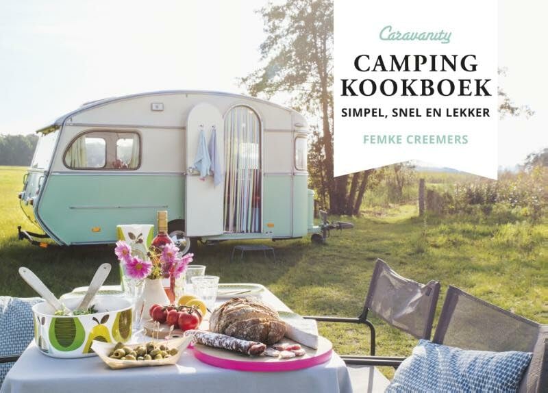 Caravanity camping kookboek: simpel, snel en lekker book