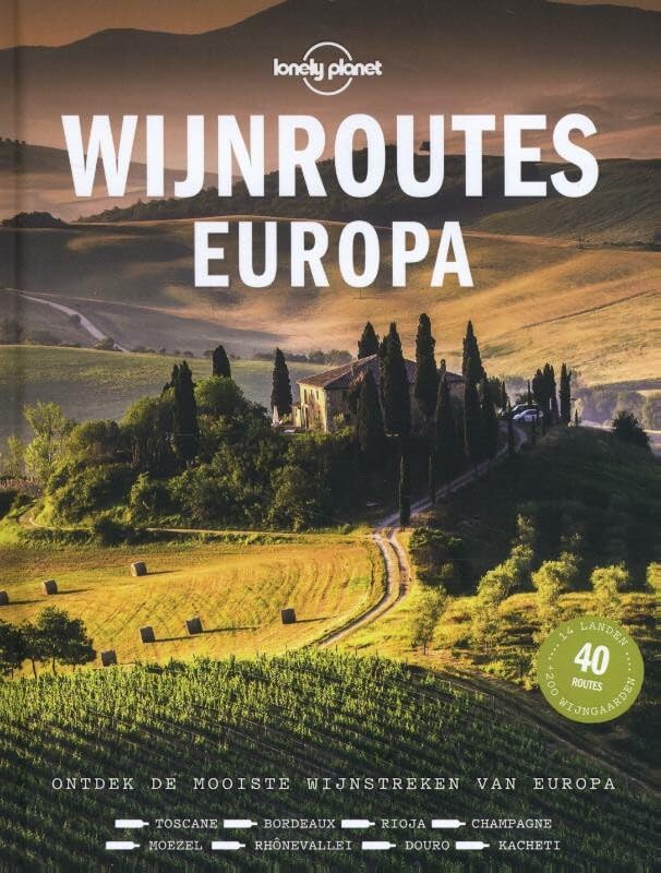 Wijnroutes Europa: ontdek de mooiste wijnstreken van Europa book