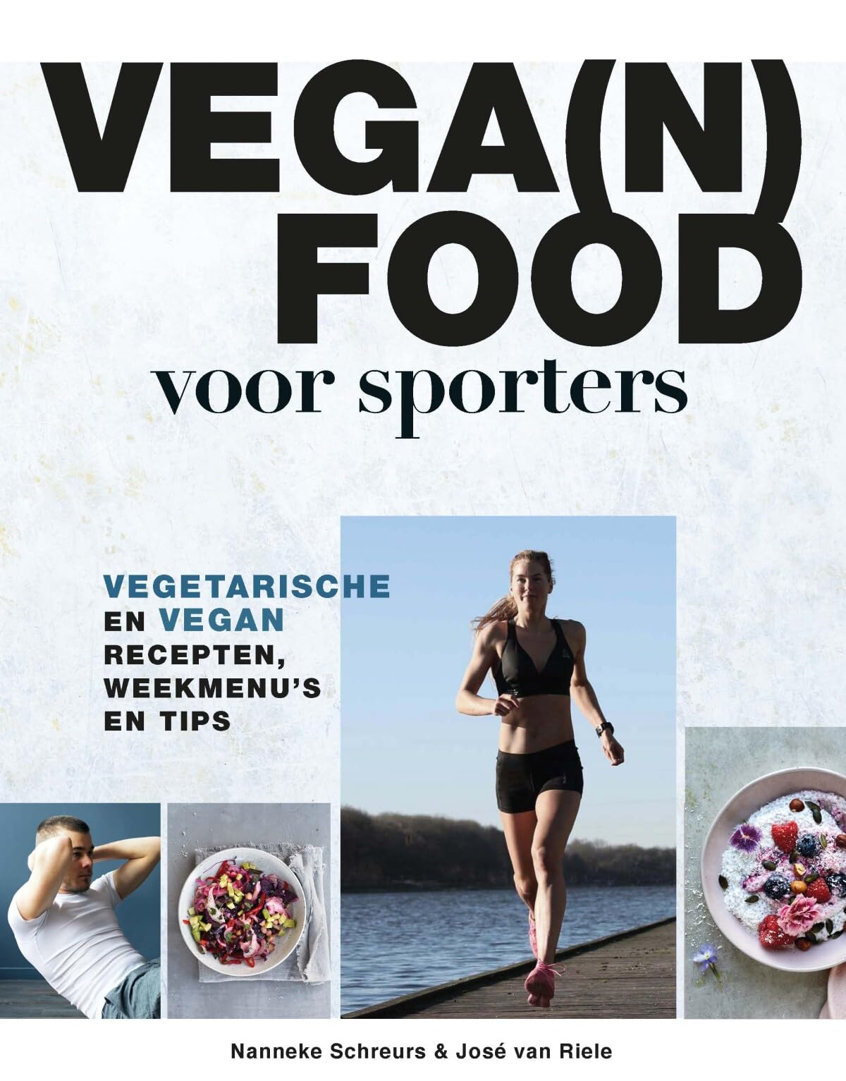 Vega(n) food voor sporters: recepten, weekmenu's en tips Leisure, Home & Garden