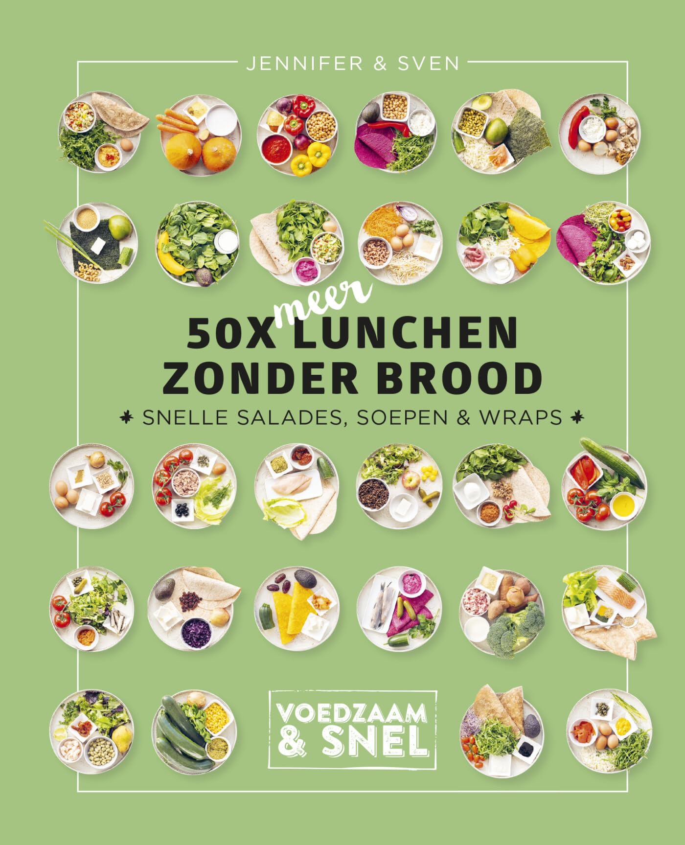 50x meer lunchen zonder brood: snelle salades, soepen & wraps (Voedzaam & snel) Medicine